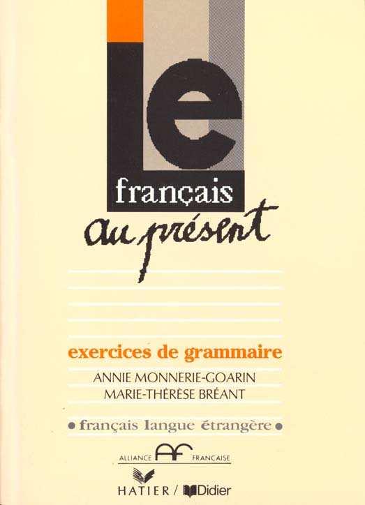 Le francais au present cahier d'exercices