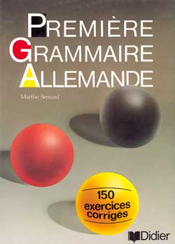 Premiere grammaire allemande cahier d'exercices