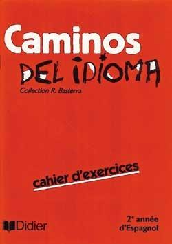 Caminos del idioma ; deuxieme annee 3e ; cahier d'activites