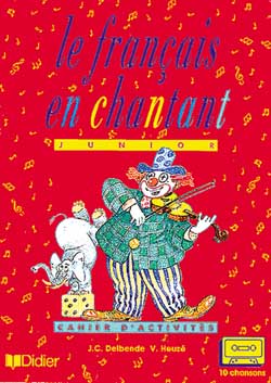 Le francais en chantant - cahier d'exercices