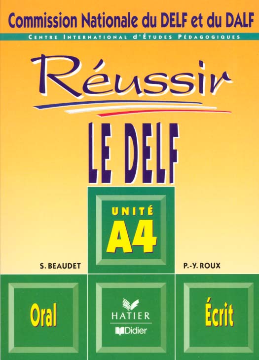 Delf-dalf ; reussir le delf ; unite a4 livret