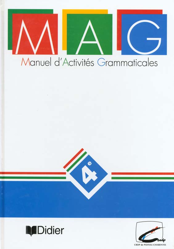 Manuel d'activites grammaticales ; classes de 4e ; manuel