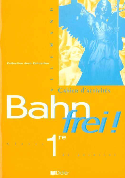 Bahn frei 1re lv1 lv2 cahier d'exercices