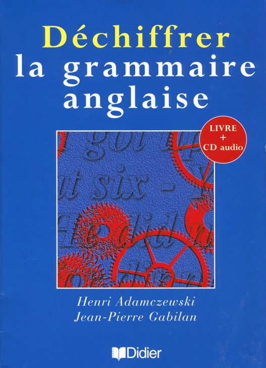 Dechiffrer la grammaire anglaise, livre + cd audio