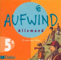 AUFWIND : allemand ; LV1 ; 5e ; cd audio de l'élève