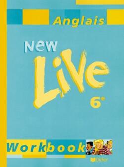 NEW LIVE : anglais ; 6ème ; workbook