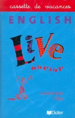 English live ; cahiers de vacances de la 4ea la 3e k7