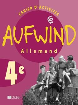 AUFWIND : Aufwind 4e LV1 - Cahier d'exercices