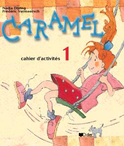 CARAMEL : méthode de français ; niveau 1 ; cahier d'exercices