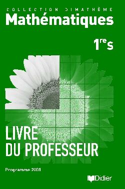 Dimatheme 1re s ed. 2001 livre du professeur