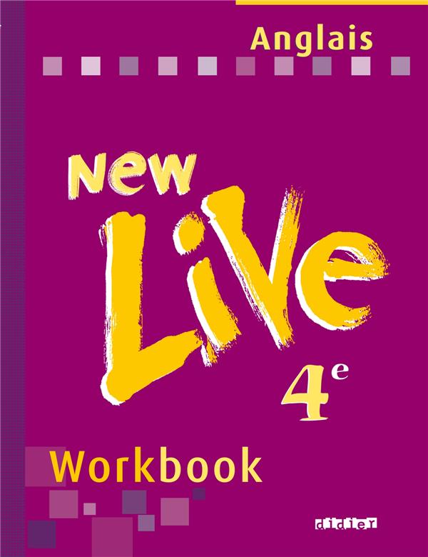NEW LIVE : anglais ; 4ème ; LV1 ; workbook