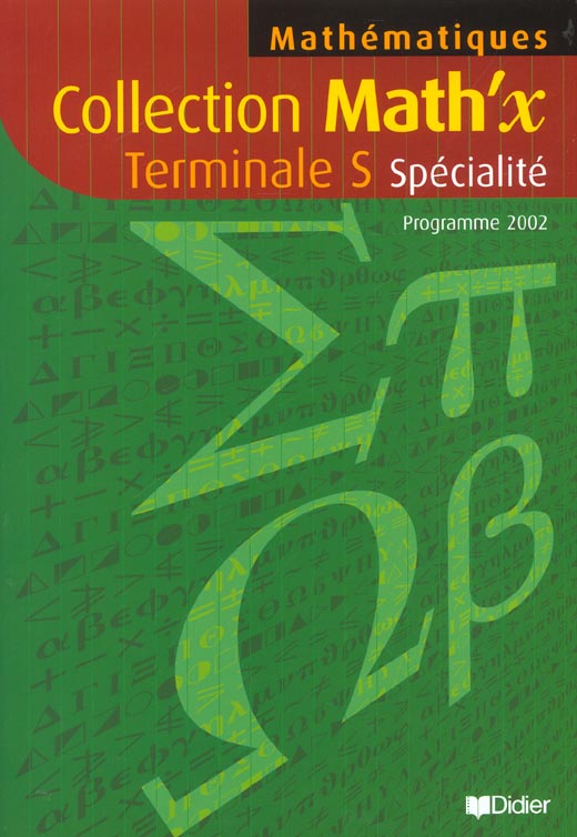 Math'x : terminale S ; enseignement de spécialité ; livre de l'élève (édition 2002)