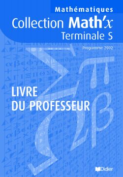 Math'x : terminale S ; livre du professeur (éditio, 2002)