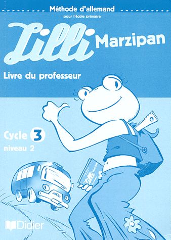 Lilli Marzipan ; cyle 3, niveau 2 ; livre du professeur