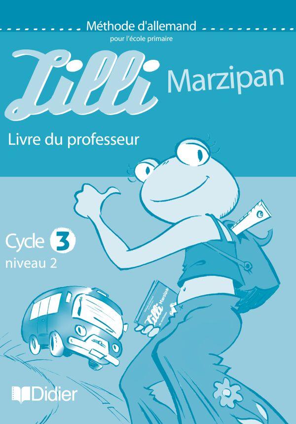 Lilli Marzipan cycle 3 niveau 1 - Guide pédagogique - version papier