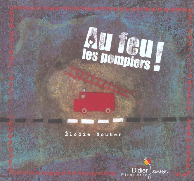Au feu les pompiers !