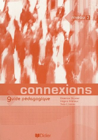 Connexions ; niveau 2 ; guide pédagogique