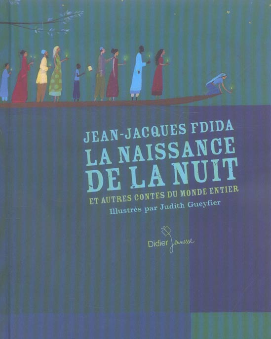 La naissance de la nuit - et autres contes du monde entier