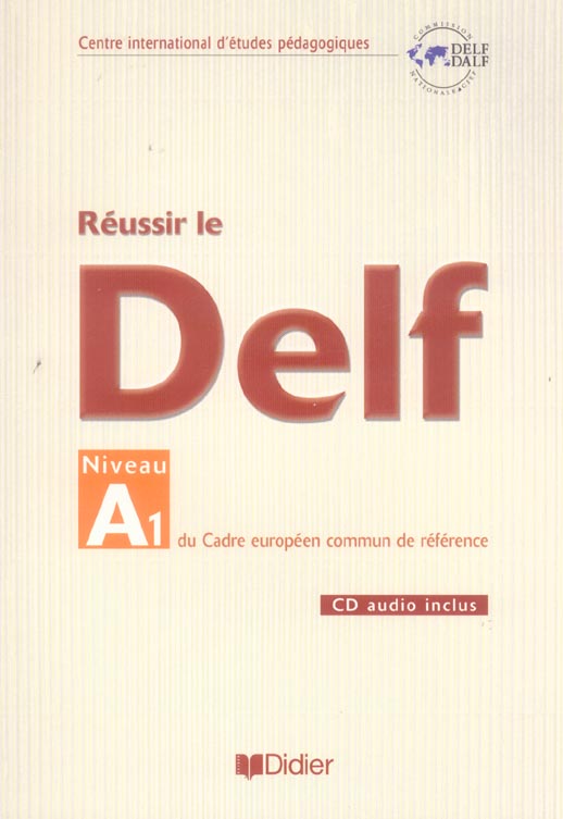 Reussir le delf niveau a1 -cahier + cd