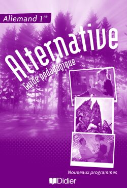Allemand LV1,LV2 ; 1ère ; guide pédagogique
