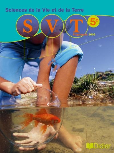 Sciences de la vie et de la terre 5e - livre - svt 5e - livre