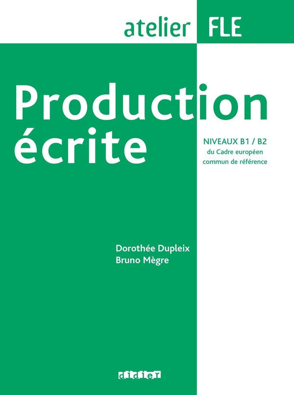 Production écrite ; niveaux B1>B2 ; atelier FLE