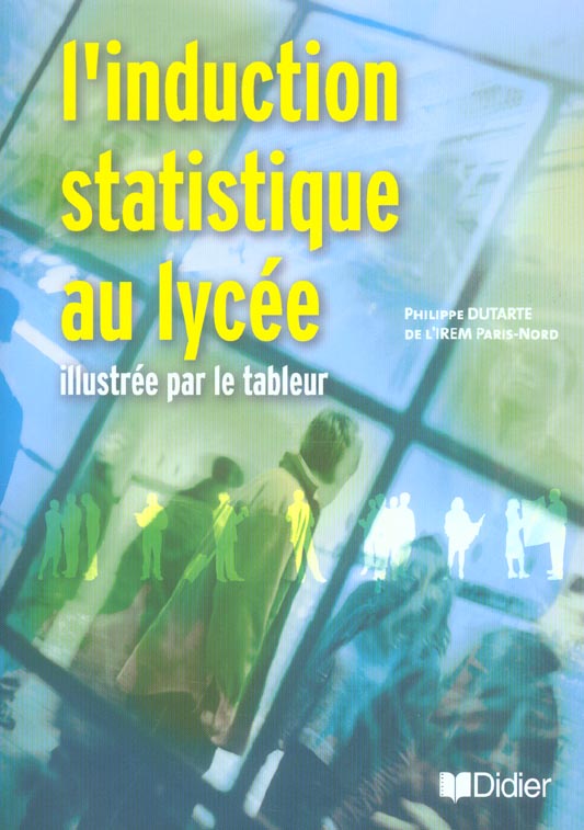 L'induction statistique au lycee illustree par le tableur