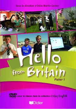 ENJOY ENGLISH IN : 6ème, 5ème ; hello from Britain ; DVD + livret