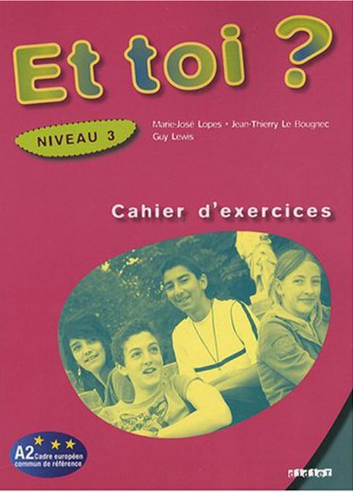 Et toi ? niv.3 - cahier d'exercices