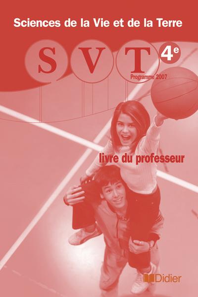 Sciences de la vie et de la terre 4e livre du professeur