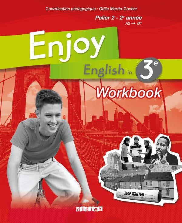 ENJOY ENGLISH IN : 3ème ; palier 2 ; 2e année, A2/B1 ; workbook (édition 2009)