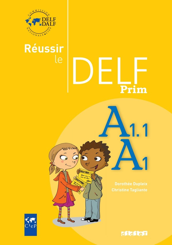 Réussir le delf prim' ; A1, A1.1 ; livre de l'élève (édition 2010)