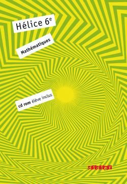 HELICE : mathématiques ; 6ème (édition 2009)