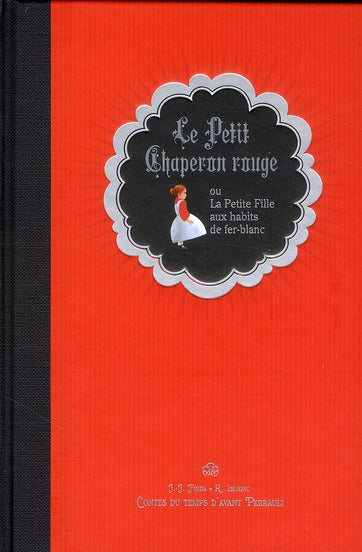 Le petit Chaperon rouge ou la petite fille aux habits de fer-blanc