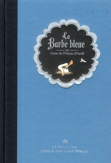 La barbe bleue ou conte de l'oiseau d'Ourdi
