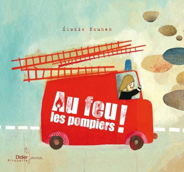 Au feu les pompiers ! (édition 2010)