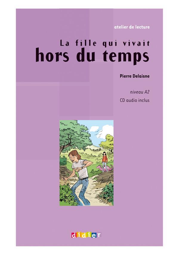 La fille qui vivait hors du temps ; niveau A2