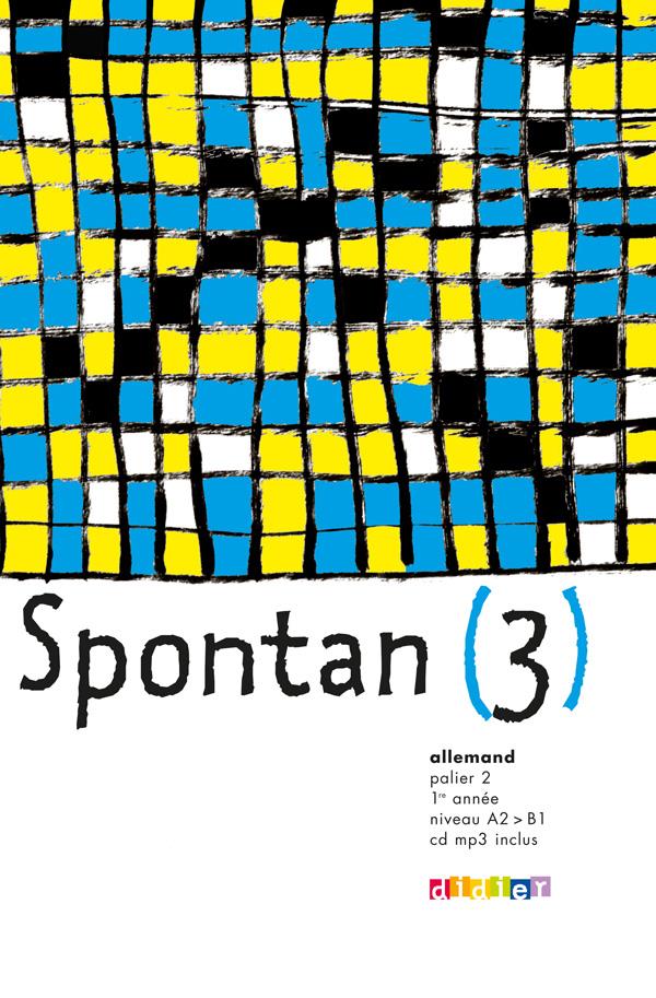 SPONTAN (3) : allemand ; palier 2 ; 1ère année ; niveaux A2/B1