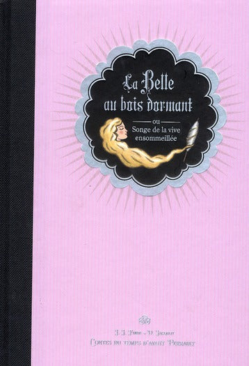 La belle au bois dormant ou songe de la vive ensommeillee