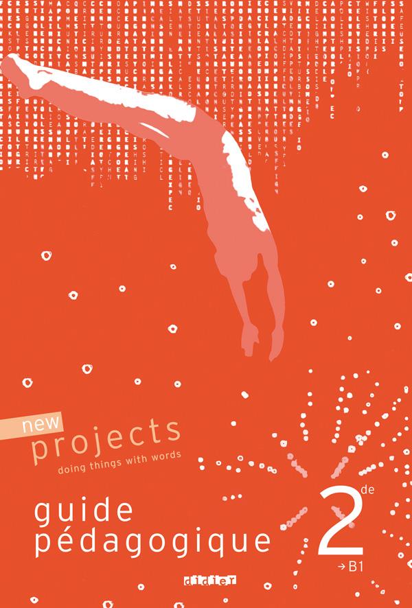 NEW PROJECTS : anglais ; 2nde ; guide pédagogique (édition 2010)