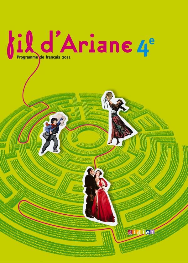 FIL D'ARIANE : français ; 4e ; manuel de l'élève