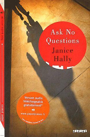 Ask no questions !