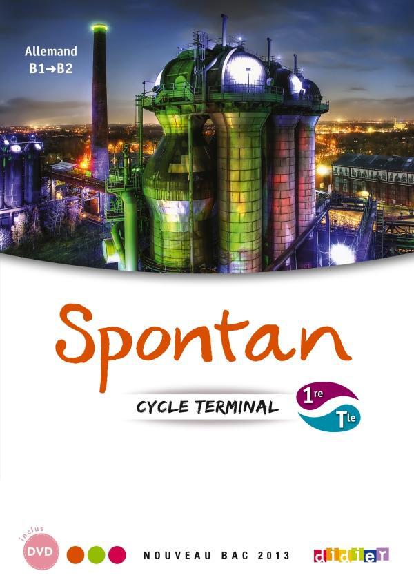 Spontan : allemand ; 1ère/terminale ; manuel de l'élève (édition 2012)