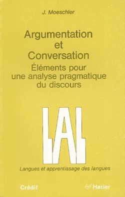 Argumentation et conversation ; éléments pour une analyse pragmatique du discours