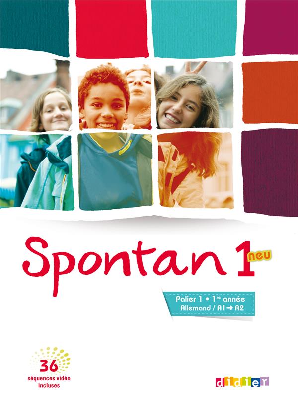 SPONTAN NEU : allemand ; palier 1 ; 1ère année ; A1/A2 ; manuel de l'élève