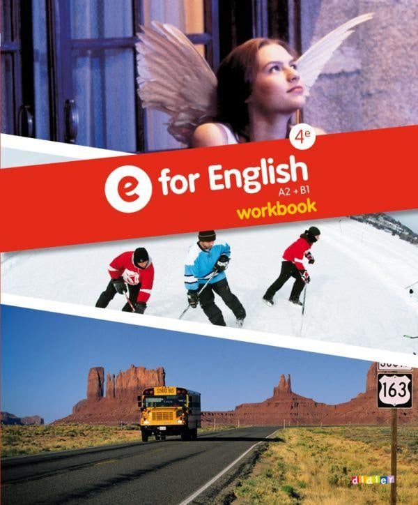 E for english : anglais ; 4ème ; A2/B1 ; workbook