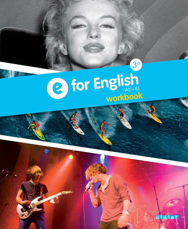 E for english : anglais ; 3ème ; A2/B1 ; workbook