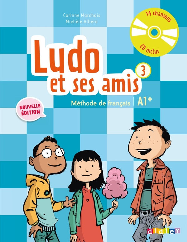 Ludo et ses amis ; méthode de français ; niveau 3 (édition 2015)