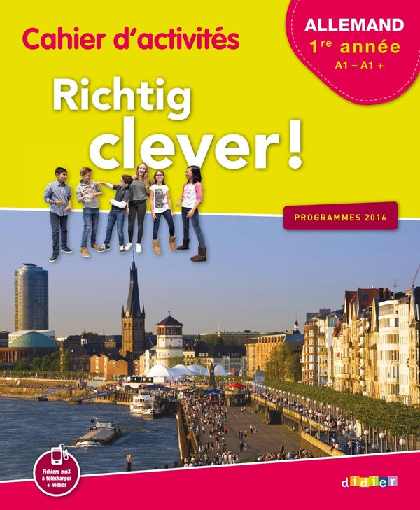 RICHTIG CLEVER ! : allemand ; LV2 ; 1re année ; cahier d'activités