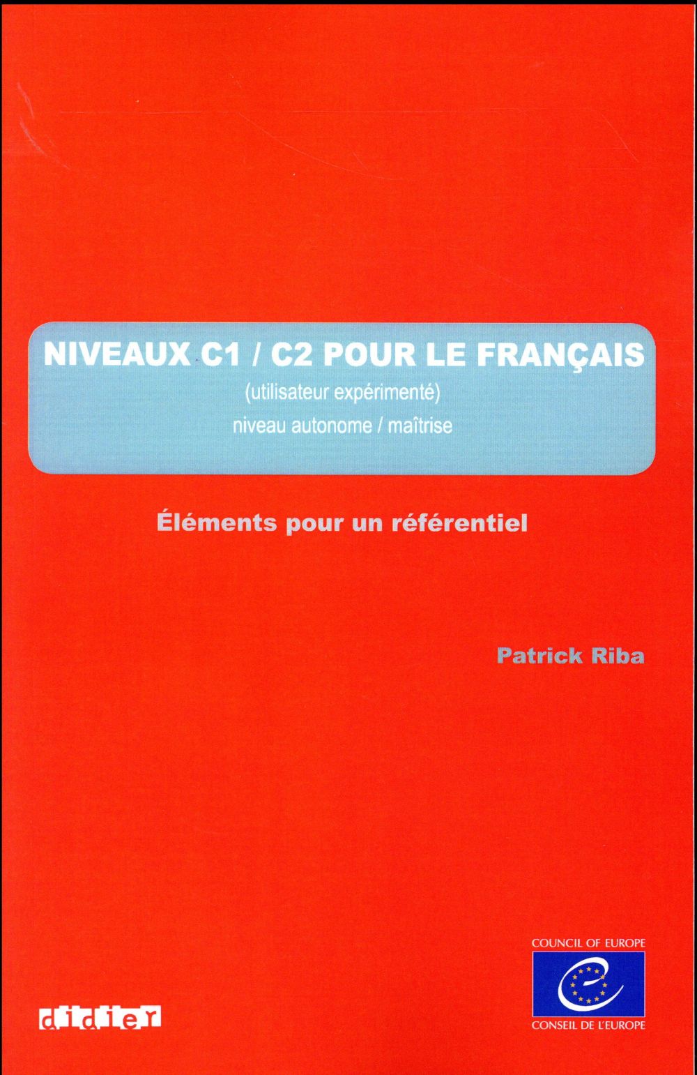Niveau C1 - C2 pour le français / un référentiel